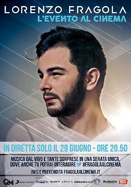 Lorenzo Fragola, l&rsquo;evento al cinema: biglietti omaggio per 50 lettori