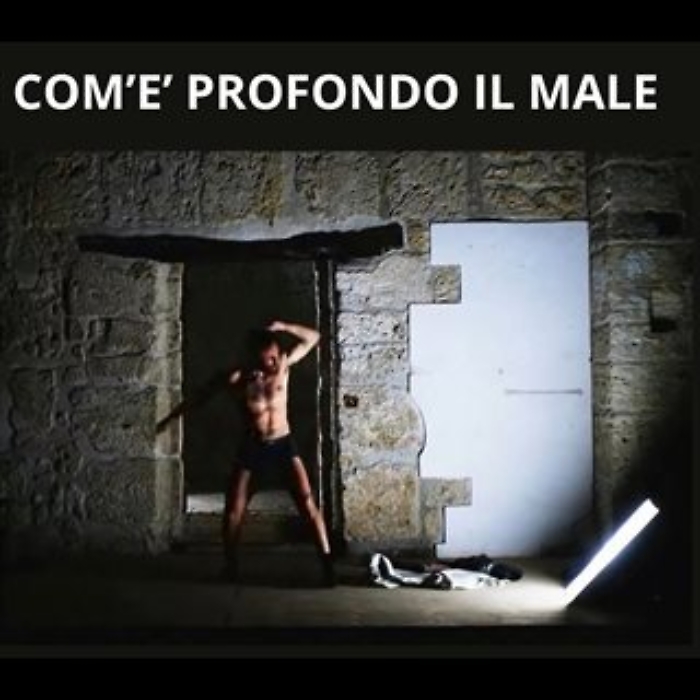 Locandina spettacolo "com'&egrave; profondo il male"